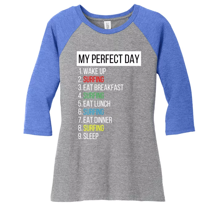 My Perfect Day Surfing Gift Women's Tri-Blend 3/4-Sleeve Raglan Shirt