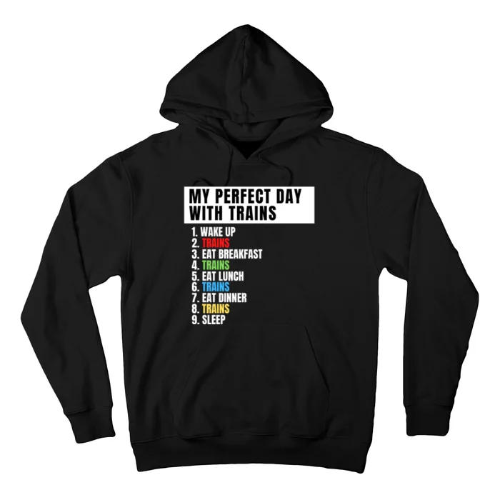 My Perfect Day Trains, Funny Locomotive & Railroad Lover Hoodie