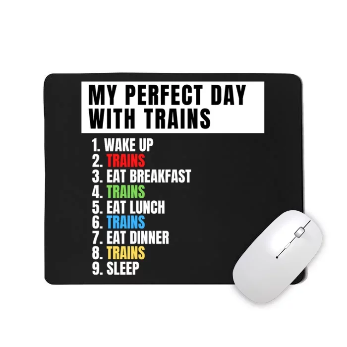 My Perfect Day Trains, Funny Locomotive & Railroad Lover Mousepad