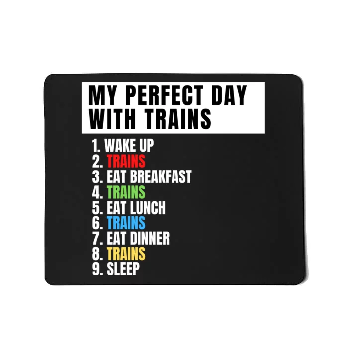 My Perfect Day Trains, Funny Locomotive & Railroad Lover Mousepad