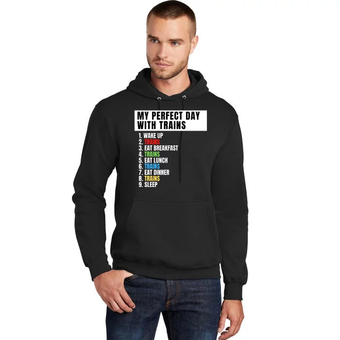 My Perfect Day Trains, Funny Locomotive & Railroad Lover Tall Hoodie