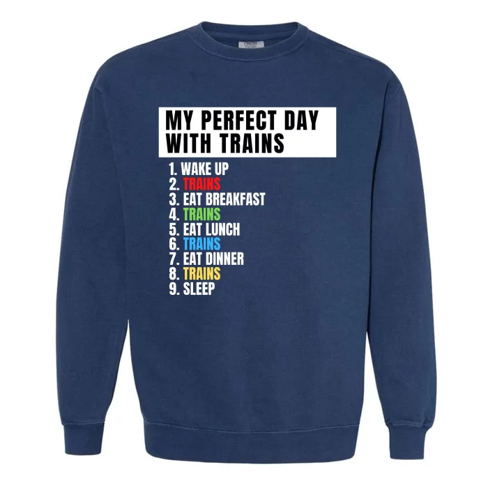 My Perfect Day Trains, Funny Locomotive & Railroad Lover Garment-Dyed Sweatshirt