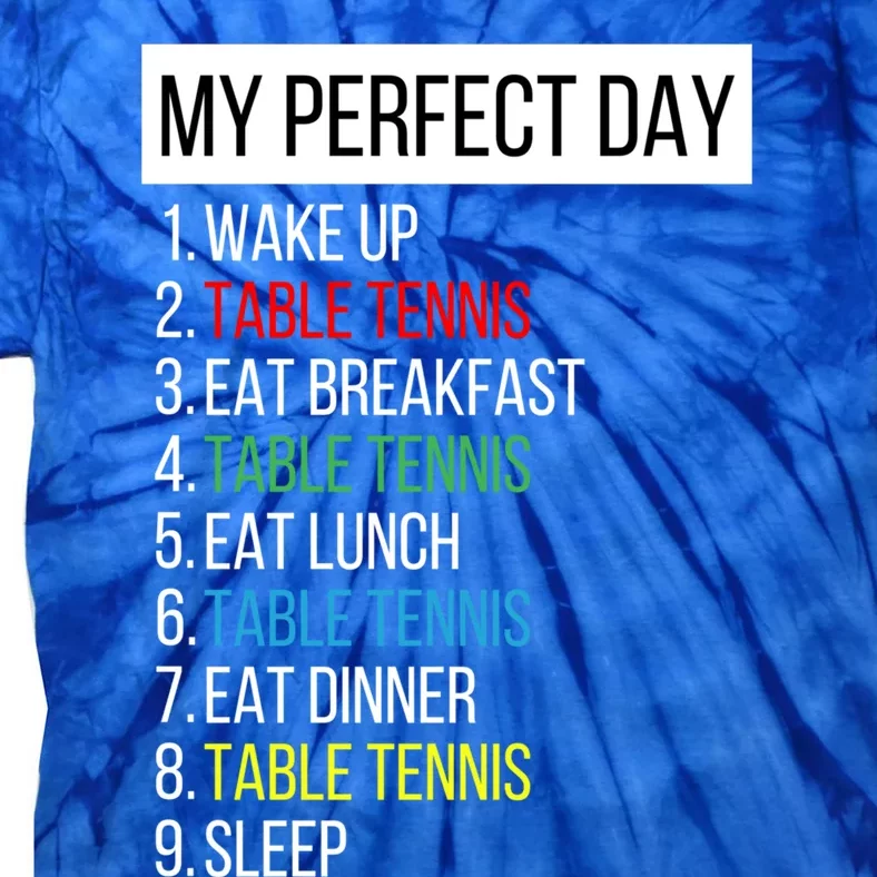 My Perfect Day Table Tennis Cute Gift Tie-Dye T-Shirt