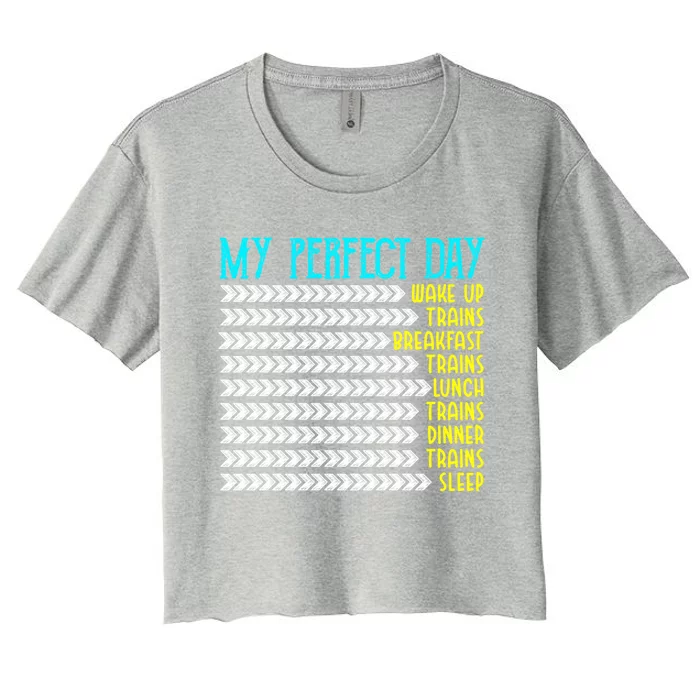 My Perfect Day Trains Funny Gift Funny Locomotive Train Lover Gift Women's Crop Top Tee