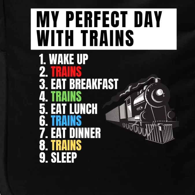 My Perfect Day Trains Funny Locomotive & Railroad Lover Impact Tech Backpack