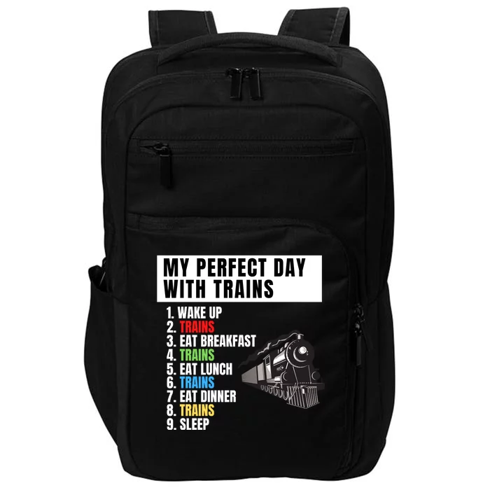 My Perfect Day Trains Funny Locomotive & Railroad Lover Impact Tech Backpack