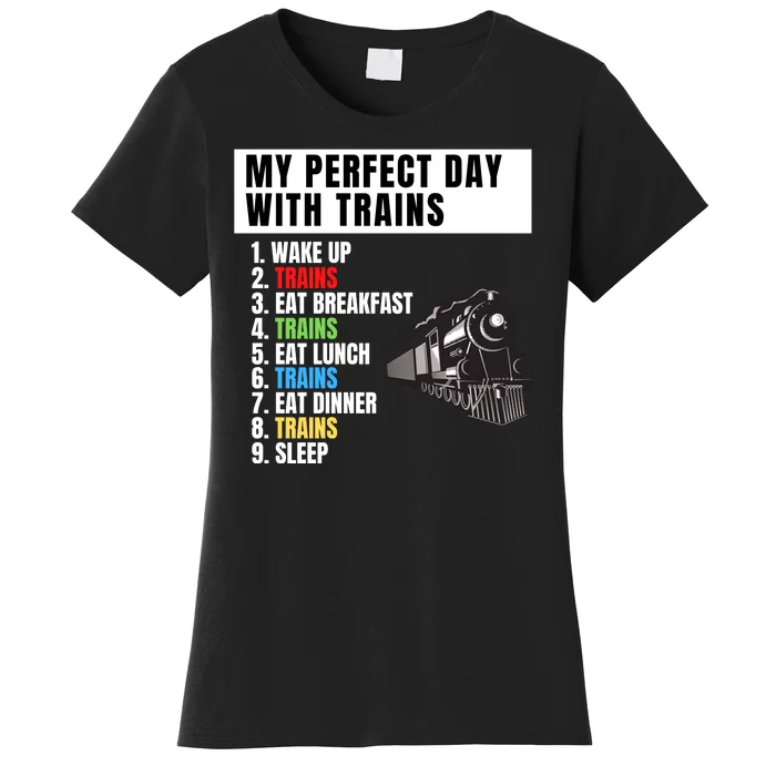 My Perfect Day Trains Funny Locomotive & Railroad Lover Women's T-Shirt