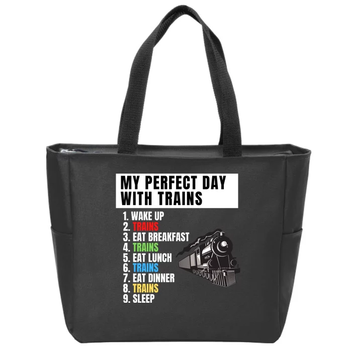 My Perfect Day Trains Funny Locomotive & Railroad Lover Zip Tote Bag