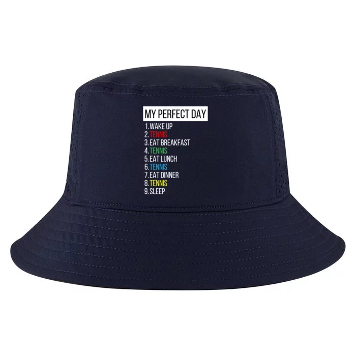 My Perfect Day Tennis Meaningful Gift Cool Comfort Performance Bucket Hat