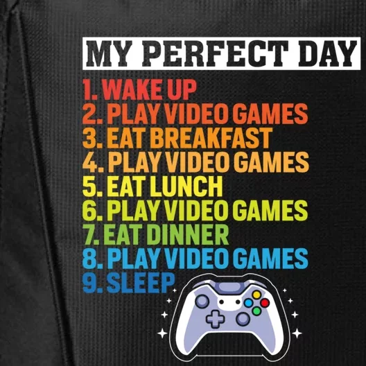 My Perfect Day Video Games Cool Gamer Funny Cute Gift City Backpack