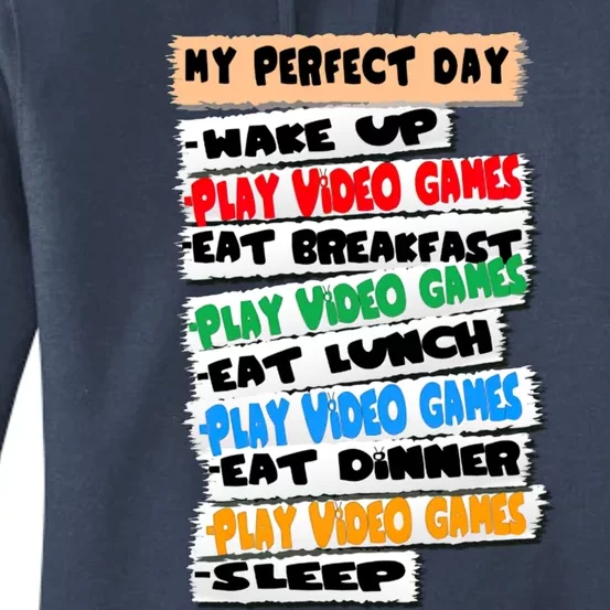 My Perfect Day Video Games Funny Idea Gamer Meaningful Gift Women's Pullover Hoodie