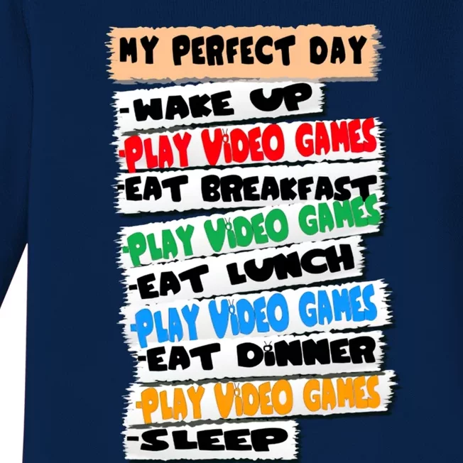 My Perfect Day Video Games Funny Idea Gamer Meaningful Gift Baby Long Sleeve Bodysuit