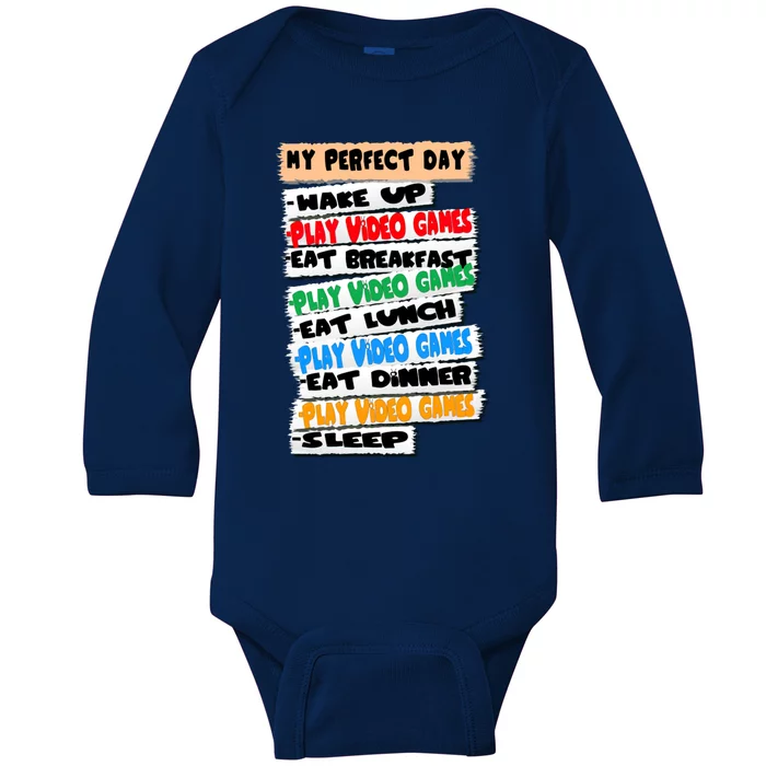 My Perfect Day Video Games Funny Idea Gamer Meaningful Gift Baby Long Sleeve Bodysuit