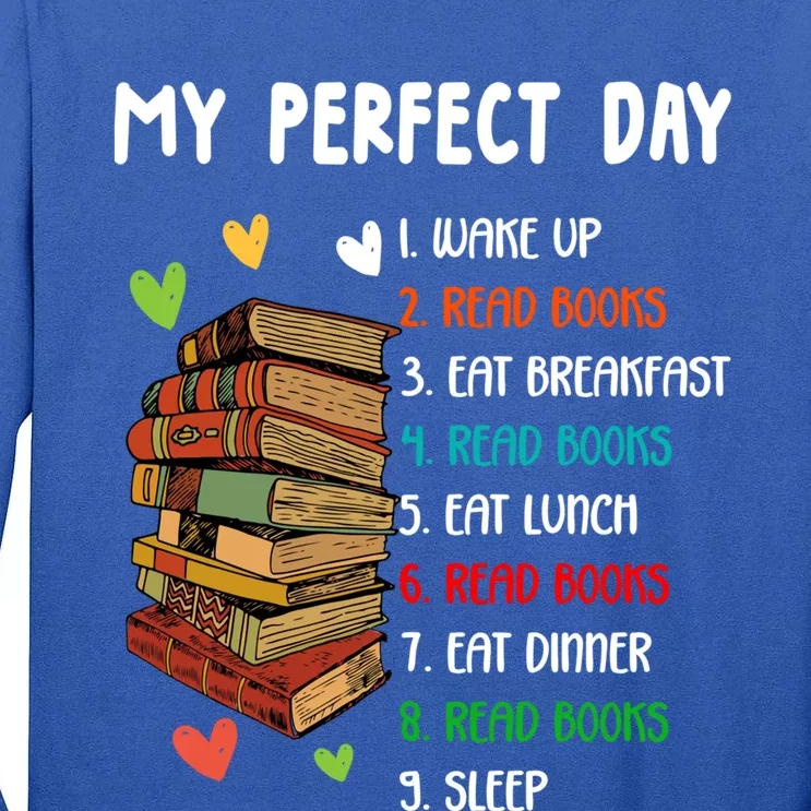 My Perfect Day Read Books Funny Reading Book Lover Gift Tall Long Sleeve T-Shirt