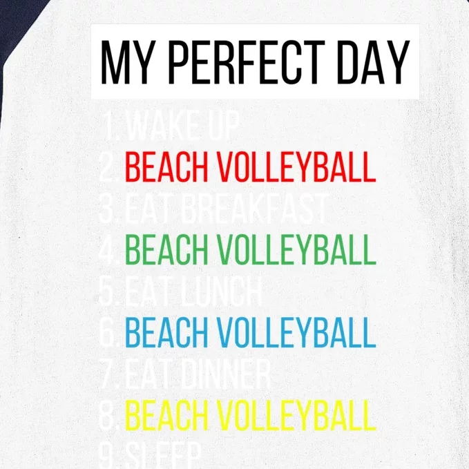 My Perfect Day Beach Volleyball Gift Baseball Sleeve Shirt