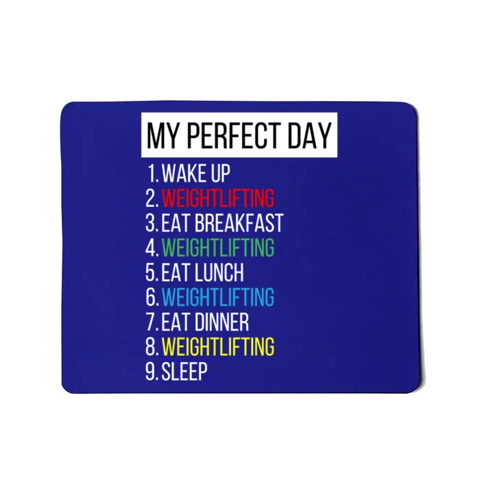 My Perfect Day Weightlifting Gift Mousepad