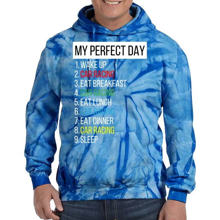 My Perfect Day Car Racing Gift Tie Dye Hoodie