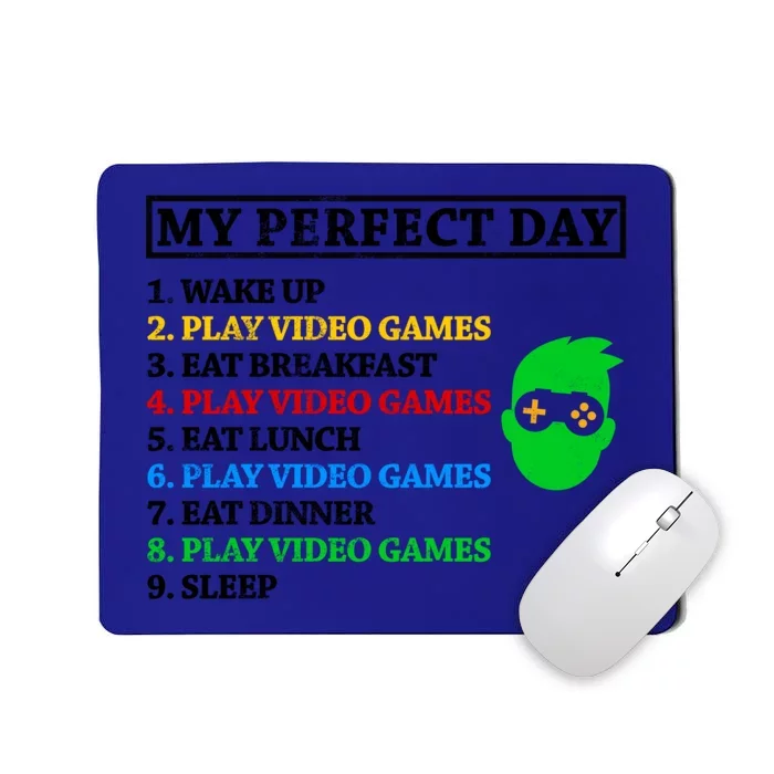 My Perfect Day Video Games Funny Gift Mousepad