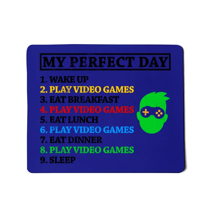 My Perfect Day Video Games Funny Gift Mousepad