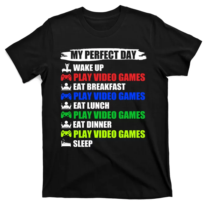 My Perfect Day Video Games Funny Cool Gamer T-Shirt