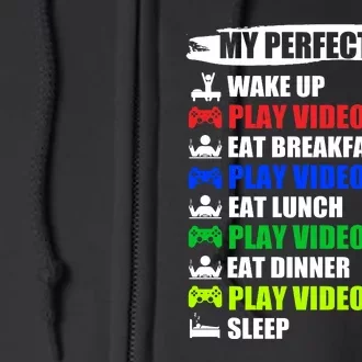 My Perfect Day Video Games Funny Cool Gamer Full Zip Hoodie