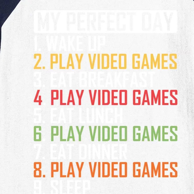 My Perfect Day Video Games Player Meaningful Gift Baseball Sleeve Shirt