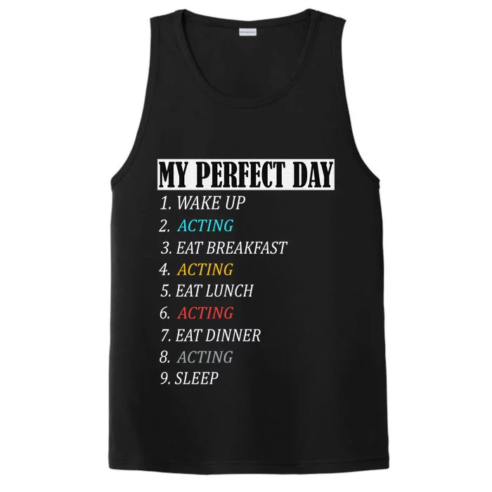 My Perfect Day Acting Thespian Funny Gift Theatre Actress Girls Gift Performance Tank