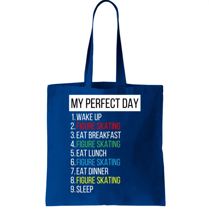 My Perfect Day Figure Skating Funny Gift Tote Bag