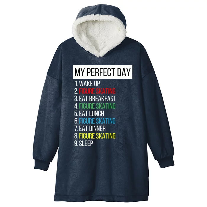 My Perfect Day Figure Skating Funny Gift Hooded Wearable Blanket