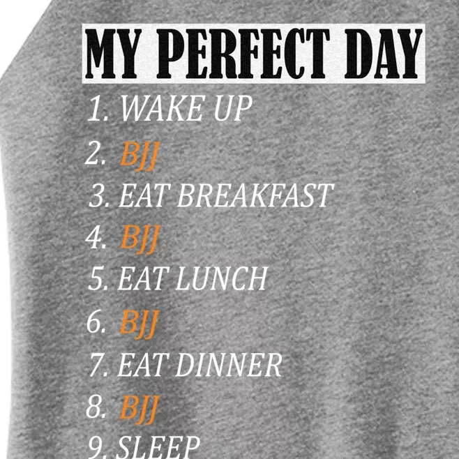 My Perfect Day Bjj Brazilian Jiu Jitsu Clothing Meaningful Gift Women’s Perfect Tri Rocker Tank