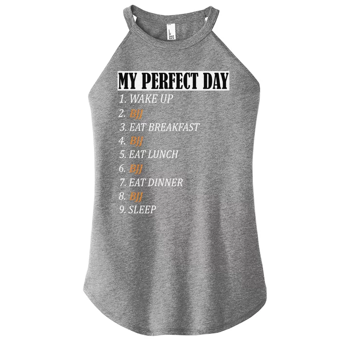 My Perfect Day Bjj Brazilian Jiu Jitsu Clothing Meaningful Gift Women’s Perfect Tri Rocker Tank