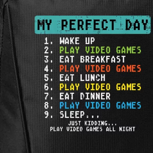 My Perfect Day Play Video Games Funny Gamer City Backpack