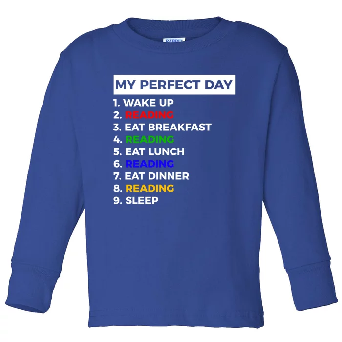 My Perfect Day Reading Books Booklover Funny Meaningful Gift Toddler Long Sleeve Shirt