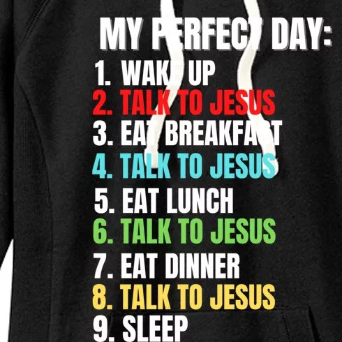 My Perfect Days I Talk To Jesus Gift Women's Fleece Hoodie