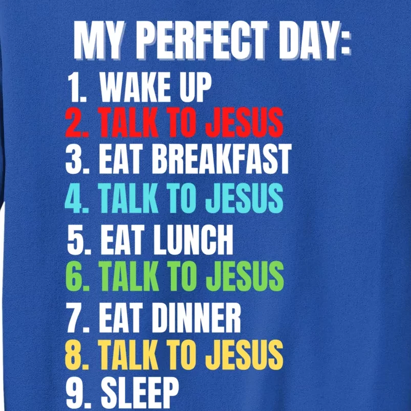 My Perfect Days I Talk To Jesus Gift Sweatshirt