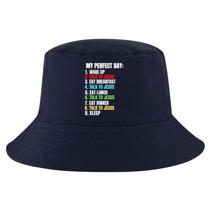 My Perfect Days I Talk To Jesus Gift Cool Comfort Performance Bucket Hat