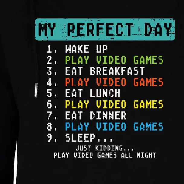 My Perfect Day Play Video Games Womens Funnel Neck Pullover Hood