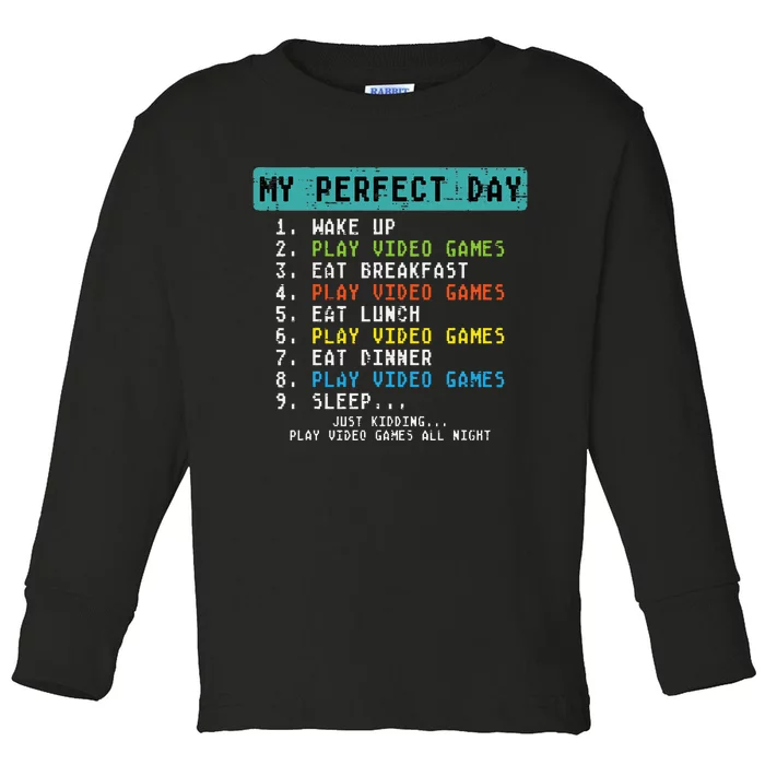 My Perfect Day Play Video Games Toddler Long Sleeve Shirt