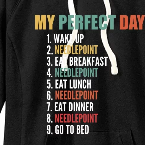 My Perfect Day Funny Needlepoint Gift Women's Fleece Hoodie