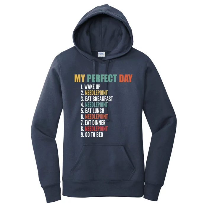 My Perfect Day Funny Needlepoint Gift Women's Pullover Hoodie