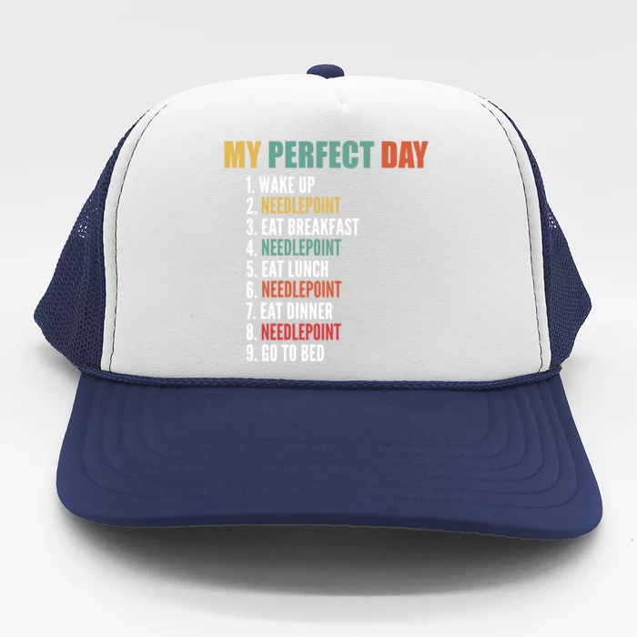 My Perfect Day Funny Needlepoint Gift Trucker Hat