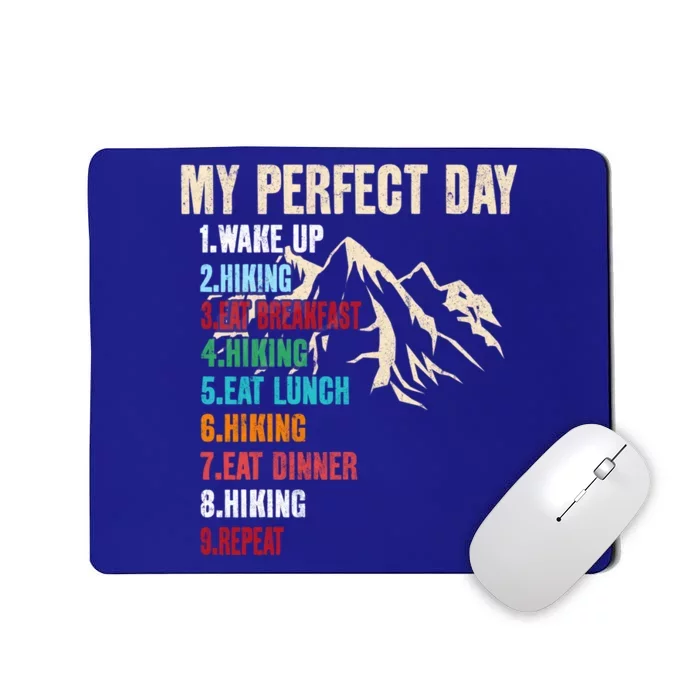 My Perfect Day Outdoor Bushcraft Hiking Gift Mousepad