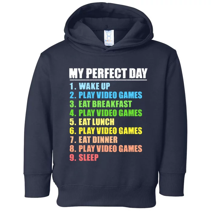 My Perfect Day Play Video Games Gamers Boy Funny Gaming Toddler Hoodie