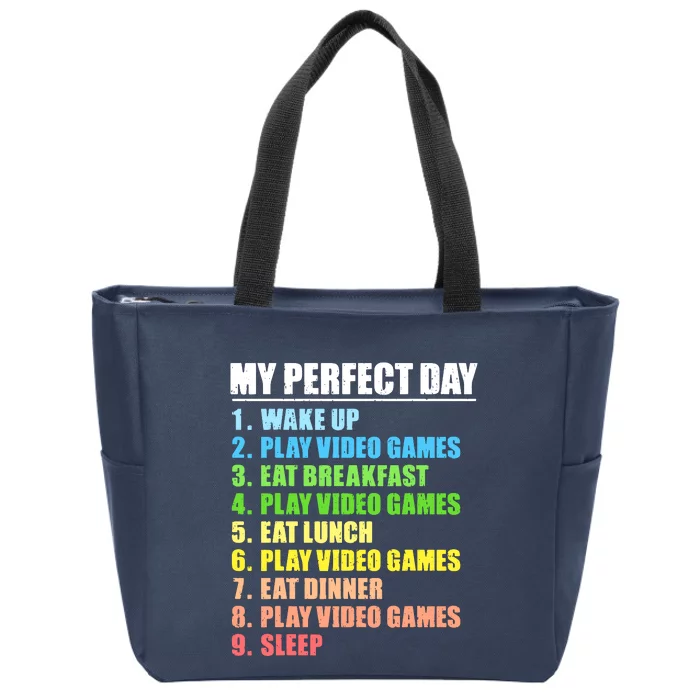 My Perfect Day Play Video Games Gamers Boy Funny Gaming Zip Tote Bag