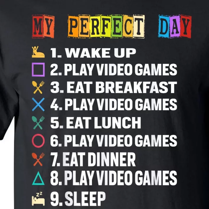 My Perfect Day Video Games Funny Gamer Video Tall T-Shirt