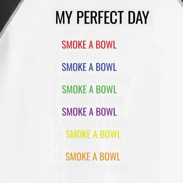 My Perfect Day Funny Weed Video Game Gift Toddler Fine Jersey T-Shirt