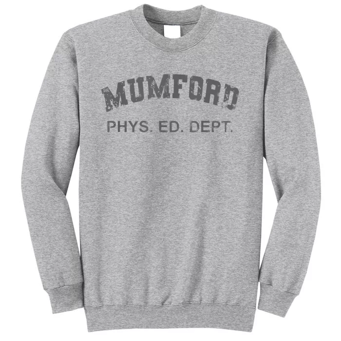 Mumford Phs. Ed. Dept Tall Sweatshirt