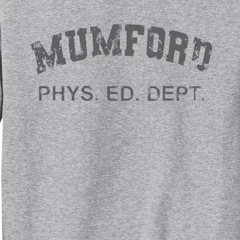 Mumford Phs. Ed. Dept Tall Sweatshirt