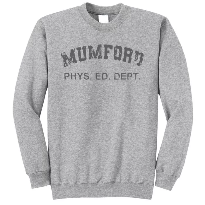 Mumford Phs. Ed. Dept Tall Sweatshirt