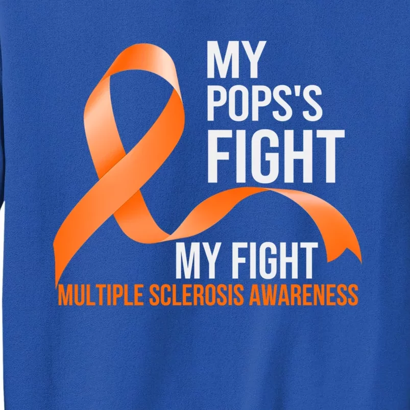 My Pops's Fight My Fight Multiple Sclerosis Ms Warrior Gift Sweatshirt